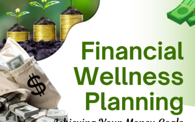 Financial Wellness Planning: Achieving Your Money Goals